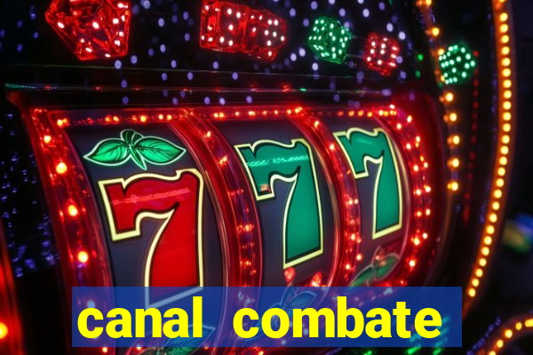 canal combate online multicanais